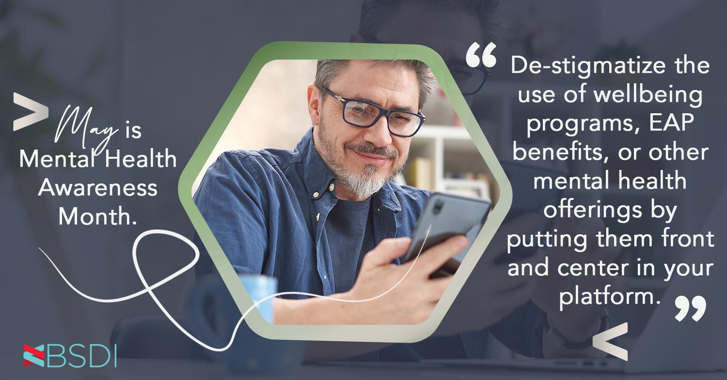 Platforms Help Build Resilience 4 De-stigmatize mental health offerings by putting them front and center on your wellness platform.